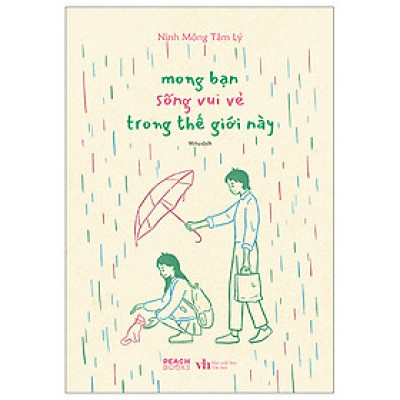 Mong Bạn Sống Vui Vẻ Trong Thế Giới Này