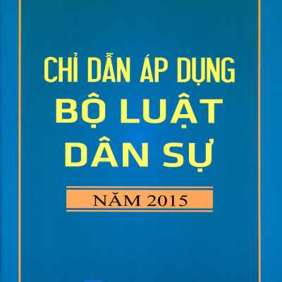 Chỉ dẫn áp dụng Bộ Luật Dân sự 2015