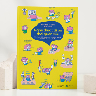 Sách: Nghệ Thuật Từ Bỏ Thói Quen Xấu