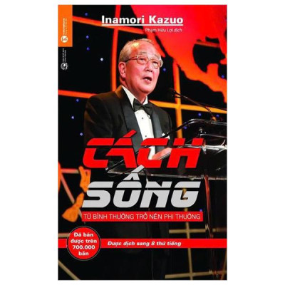 Cách Sống - Từ Bình Thường Trở Nên Phi Thường (Tái Bản 2024)
