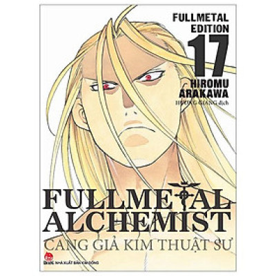 Fullmetal Alchemist - Cang Giả Kim Thuật Sư - Fullmetal Edition - Tập 17 (Tái Bản 2024)