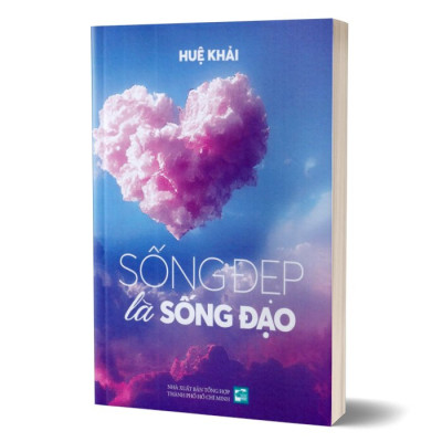 Sống Đẹp Là Sống Đạo (Huệ Khải -THO)