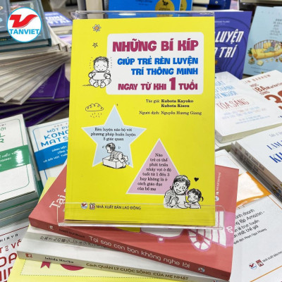 Sách - Những Bí Kíp Giúp Trẻ Rèn Luyện Trí Thông Minh Ngay Từ Khi 1 Tuổi - Tân Việt Books