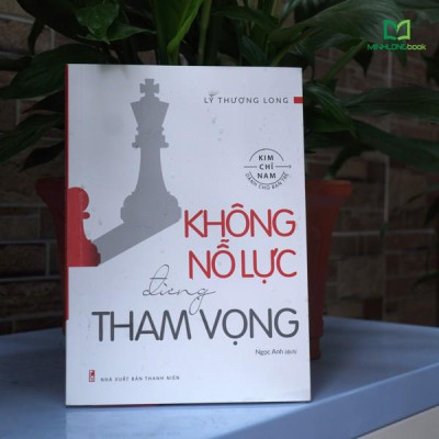 Sách - Không Nỗ Lực Đừng Tham Vọng