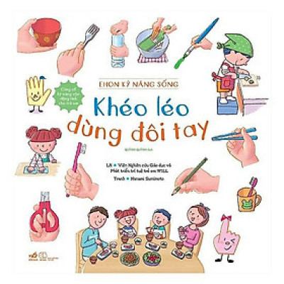 Sách Ehon Kỹ Năng Sống - Khéo Léo Dùng Đôi Tay - Nhã Nam - BẢN QUYỀN