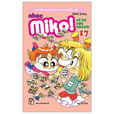 Nhóc Miko! Cô Bé Nhí Nhảnh - Tập 17 (Tái Bản 2023)