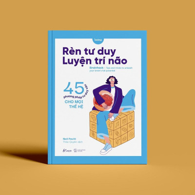 Sách - Rèn Tư Duy – Luyện Trí Não (45 Phương Pháp Tư Duy Sâu Cho Mọi Thế Hệ)