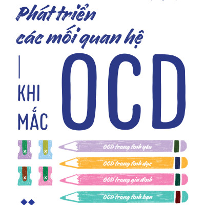 Phát Triển Các Mối Quan Hệ Khi Mắc OCD