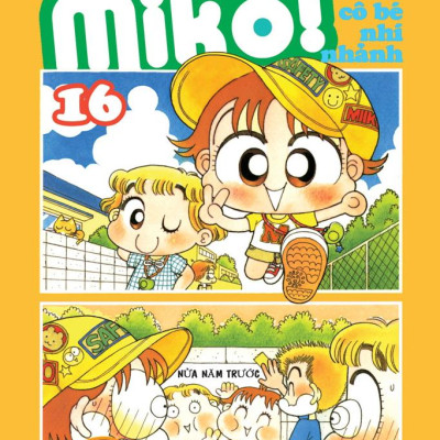 Nhóc Miko! Cô Bé Nhí Nhảnh - Tập 16 (Tái Bản 2023)