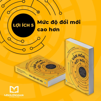 Sách: Văn Hóa Kết Nối - Những Lợi Thế Cạnh Tranh Mà Bạn Không Ngờ Tới