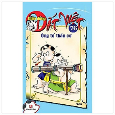 Thần Đồng Đất Việt 76 - Ông Tổ Thần Cơ