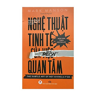 Sách - Nghệ Thuật Tinh Tế Của Việc "Đếch" Quan Tâm tái bản 2023 -2H Books