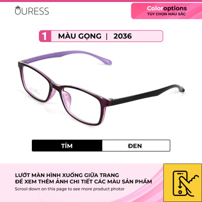 Gọng kính nhựa dẻo thời trang nam nữ siêu nhẹ siêu bền Ouress 2036