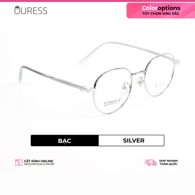 Gọng kính Titanium cao cấp thời trang nam nữ Ouress BL7219