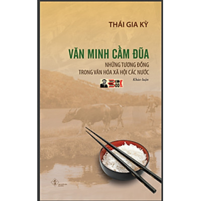 VĂN MINH CẦM ĐŨA - Thái Gia Kỳ - Phanbook - bìa mềm