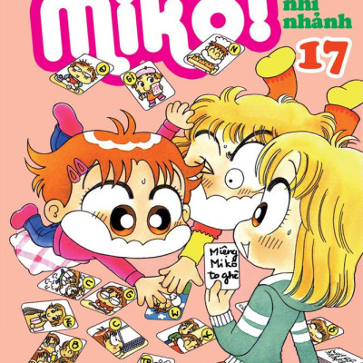 Nhóc Miko! Cô Bé Nhí Nhảnh - Tập 17 (Tái Bản 2023)