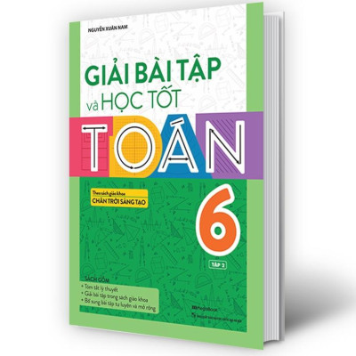 Sách - Giải Bài Tập Và Học Tốt Toán 6 Tập 2 - Theo Sách Giáo Khoa Chân Trời Sáng Tạo - Megabook
