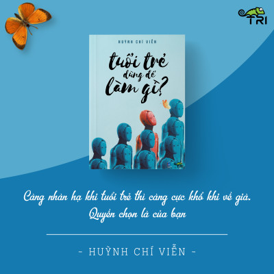 Tuổi trẻ dùng để làm gì ?