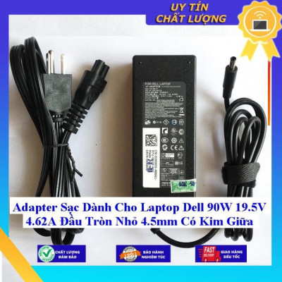 Sạc dùng cho Laptop Dell 90W 19.5V 4.62A Đầu Tròn Nhỏ 4.5mm Có Kim Giữa - Hàng Nhập Khẩu New Seal