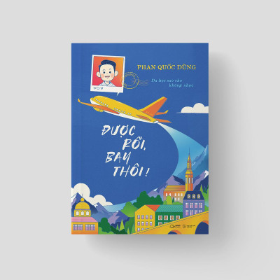 Được Rồi, Bay Thôi! - Du Học Sao Cho Không Nhọc