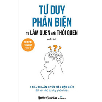 Tư Duy Phản Biện Từ Làm Quen Đến Thói Quen _AL