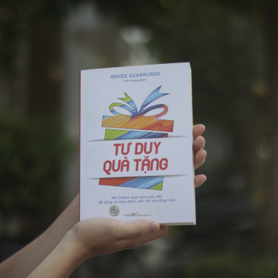 Sách: Tư Duy Quà Tặng - Sống Có Mục Đích, Kết Nối Và Cống Hiến