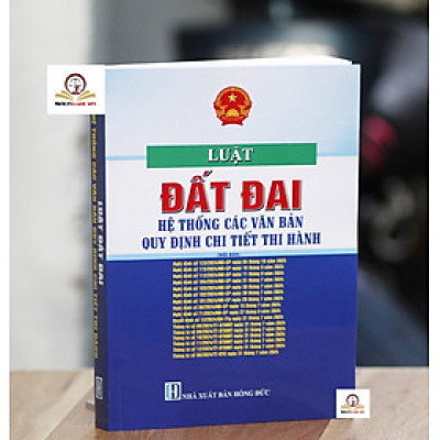 Luật Đất Đai hệ thống các văn bản quy định chi tiết thi hành