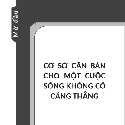 “Bách Khoa” Giải Tỏa Căng Thẳng - 50+ Giải Pháp Gạt Bỏ Mọi Lo Lắng, Muộn Phiền Và Mệt Mỏi Trong Cuộc Sống