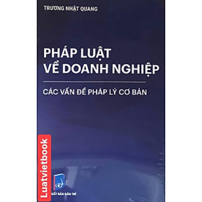Pháp Luật  Về Doanh Nghiệp Các Vấn Đề Pháp Lý Cơ Bản