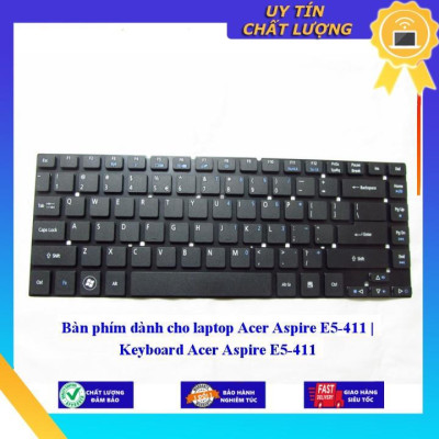 Bàn phím dùng cho laptop Acer Aspire E5-411 | Keyboard Acer Aspire E5-411  - Hàng Nhập Khẩu New Seal