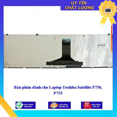 Bàn phím dùng cho Laptop Toshiba Satellite P750 P755 - Hàng Nhập Khẩu New Seal