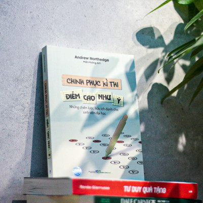 Sách: Chinh Phục Kì Thi - Điểm Cao Như Ý