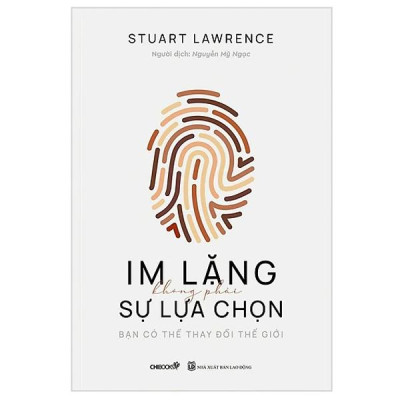 Im Lặng Không Phải Là Lựa Chọn - Bạn Có Thể Thay Đổi Thế Giới