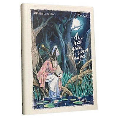 Sách - Ai hát giữa rừng khuya - Việt Nam Danh Tác - Bìa cứng