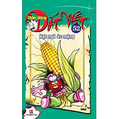 Thần Đồng Đất Việt 52 - Hạt Ngô Ác Mộng