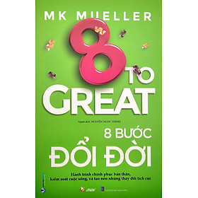 8 Bước Đổi Đời - 8 To Great