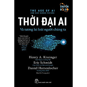 Sách - Thời Đại AI Và Tương Lai Loài Người Chúng Ta (NXB Trẻ)