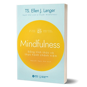 Trạm Đọc | Mindfulness - Sống Tỉnh Thức Và Thực Hành Chánh Niệm
