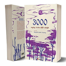 Sách - 3000 Ngày Trên Đất Nhật - Nguyễn Quốc Vương - NXB Phụ Nữ