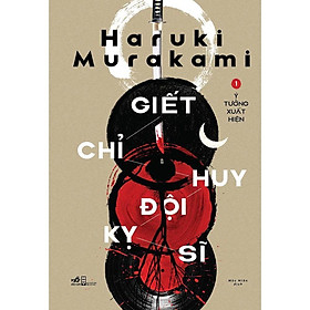 Sách - Giết chỉ huy đội kỵ sĩ (Tập 1) - Ý tưởng xuất hiện