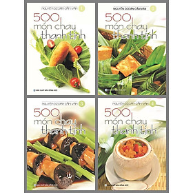Sách - 500 Món Chay Thanh Tịnh - Từ Tập 1 Đến Tập 4 - Việt Thư