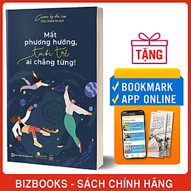 Mất Phương Hướng, Tuổi Trẻ Ai Chẳng Từng!