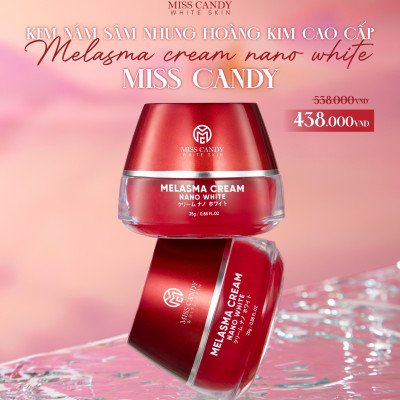 [MISS CANDY] Kem Dưỡng Trắng Da Mờ Thâm Nám Sâm Nhung Hoàng Kim Cao Cấp Melasma Cream Nano White MISS CANDY 25g, Giúp Tái Tạo Da Bị Nhiễm Corticoid, Phục Hồi Làn Da Hư Tổn & Làm Săn Chắc Da - Gia Tuệ House