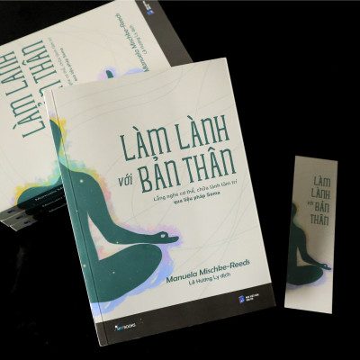 Sách - Làm Lành Với Bản Thân - Lắng Nghe Cơ Thể, Chữa Lành Tâm Trí Qua Liệu Pháp Soma