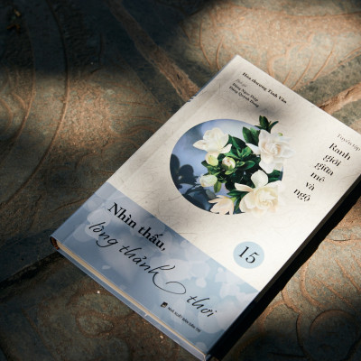 Sách - Nhìn Thấu, Lòng Thảnh Thơi - Tập 15 -Tuyển Tập Ranh Giới Giữa Mê Và Ngộ - Đại sư Tinh Vân - Vĩnh Nghiêm Books