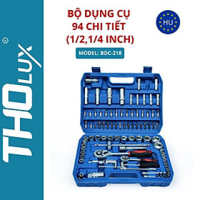 Bộ dụng cụ 94 chi tiết (1/2,1/4 inch) BDC-218 Tholux