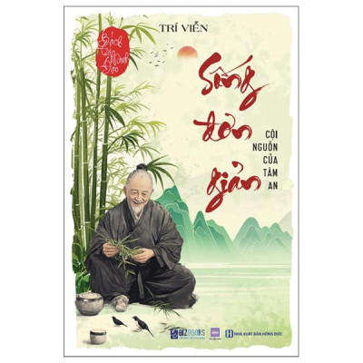 Sách - Bách Trí Minh Đạo - Sống Đơn Giản - Cội Nguồn Của Tâm An