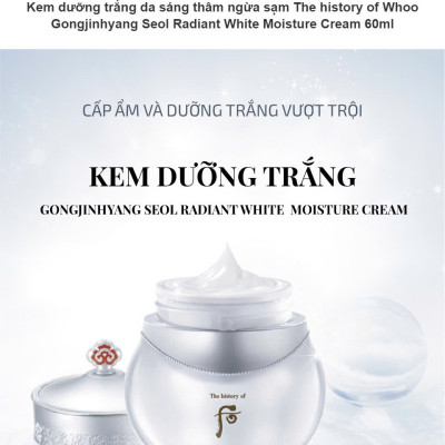 Kem Dưỡng Trắng Da Whoo Gongjinhyang Seol Radiant White Moisture Cream 60ml