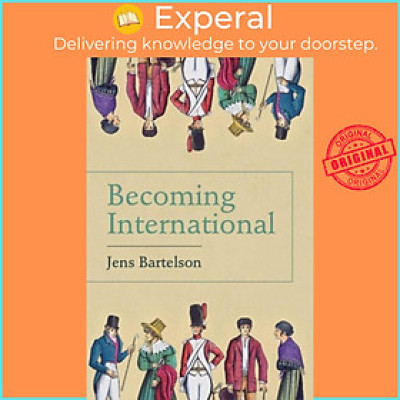 Sách - Becoming International by Jens Bartelson (UK edition, paperback)