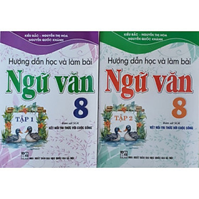 Combo Hướng Dẫn Học Và Làm Bài Làm Văn Ngữ Văn 8 Tập 1 + Tập 2 ( Bám sát SGK Kết Nối Tri Thức Với Cuộc Sống )